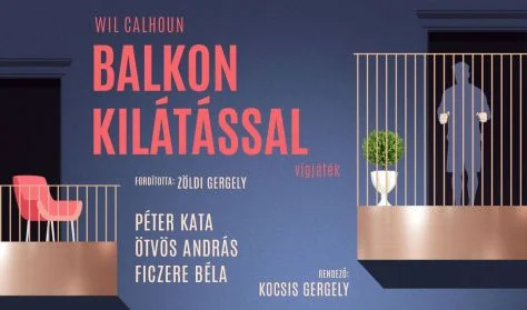 Gyömrő750 színházbérlet III. előadás - Balkon kilátással - Orlai Produkció